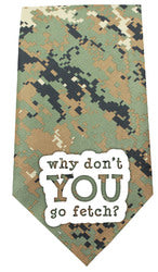 Why don?t you go Fetch Screen Print Bandana Digital Camo